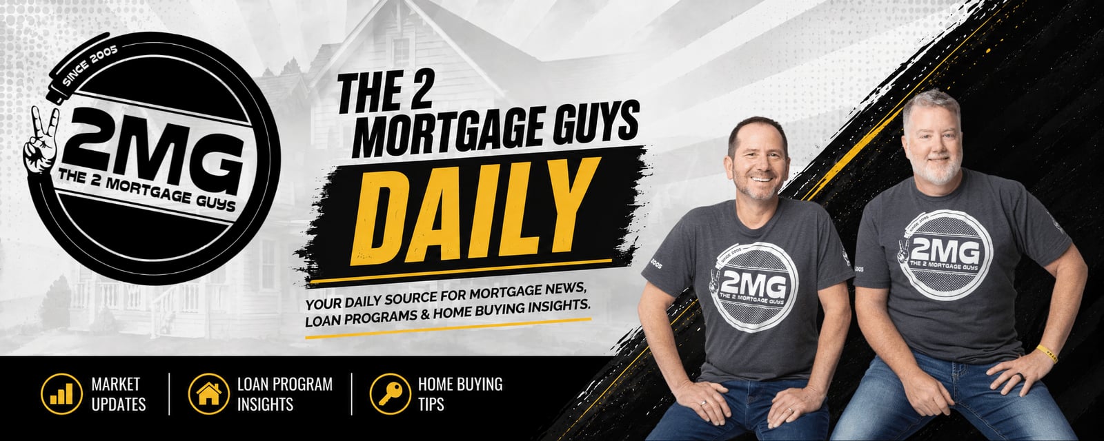 The 2 Mortgage Guys Daily Blog